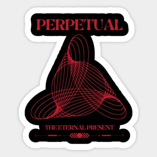 Ever Eternal Present Sticker